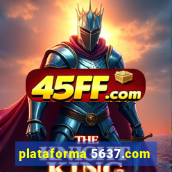 plataforma 5637.com